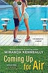 Coming Up for Air by Miranda Kenneally Coming Up for Air by Miranda Kenneally