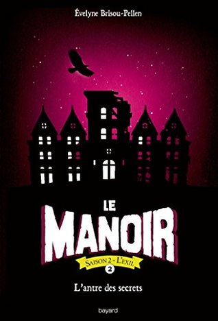 L'antre des secrets (Le Manoir, #8)