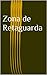 Zona de Retaguarda - Uma estratégia nuclear (Bruno Vermont Livro 1) (Portuguese Edition)
