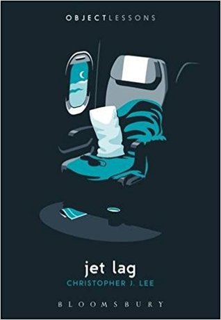 Jet Lag (Object Lessons)