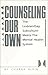 Counseling Our Own: Lesbian/Gay Subculture Meets the Mental Health System