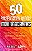 50 Presentation Quotes from Top Presenters: Garr Reynolds, Nancy Duarte, Seth Godin, Guy Kawasaki, and more...