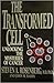 The Transformed Cell by Steven A. Rosenberg