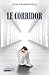 Le Corridor by Elyse Charbonneau