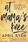 At Mama's Knee: Mothers and Race in Black and White