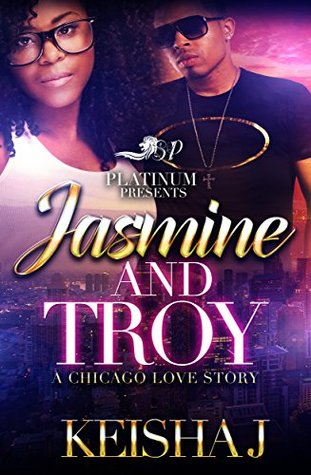 Jasmine and Troy: A Chicago Love Story (Kindle Edition)