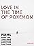 Love in the Time of Pokemon