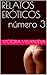 RELATOS ERÓTICOS 3 (Spanish Edition)