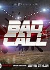Bad Call Bad Call