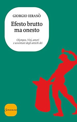 Efesto, brutto ma onesto (Kindle Edition)
