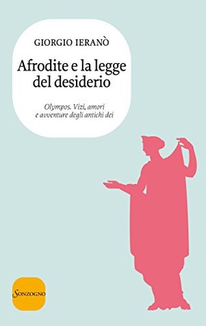 Afrodite e la legge del desiderio (Kindle Edition)