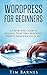 Wordpress for Beginners: A ...