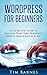 Wordpress for Beginners by Tim Barnes
