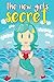 Books for Kids: The New Girl's Secret: A Magical High School Mermaid Love Story
