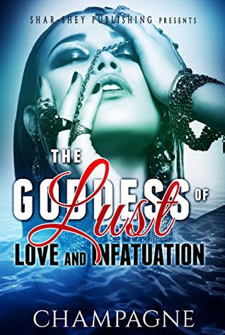 The Goddess of Lust, Love and Infatuation (Kindle Edition)