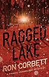 Ragged Lake by Ron Corbett