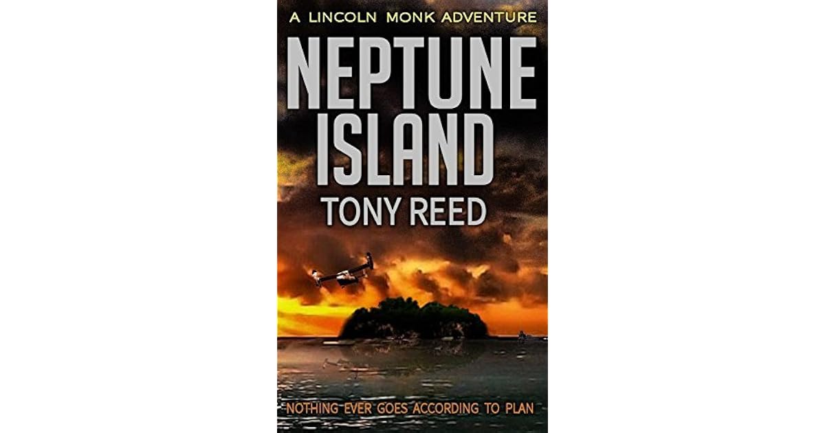 Neptune Island (Lincoln Monk Adventures 1) by Tony Reed