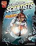 The Amazing Work of Scientists with Max Axiom, Super Scientist