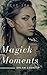 Magick Moments: Dream Country
