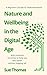 Nature and Wellbeing in the Digital Age: How to feel better without logging off