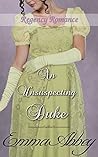 An Unsuspecting Duke (The Ladies of Cushton Village #1)