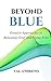Beyond Blue: Creative Appro...