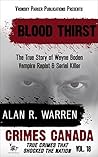 Blood Thirst: The True Story of Rapist, Vampire and Serial Killer Wayne Boden