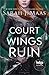 A Court of Wings and Ruin (A Court of Thorns and Roses, #3)