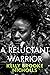A Reluctant Warrior