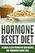 Hormone Reset: Diet: 25 Quick & Easy Proven Fat Loss Recipes for Permanent Weight Loss (Healthy Eating and Dieting to Balance Hormones Cookbook Book 1)
