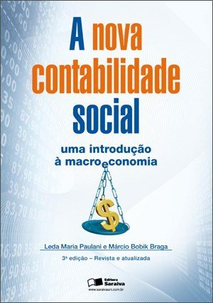 A Nova Contabilidade Social: uma introdução à Macroeconomia