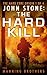 The Hard Kill (John Stone #1)