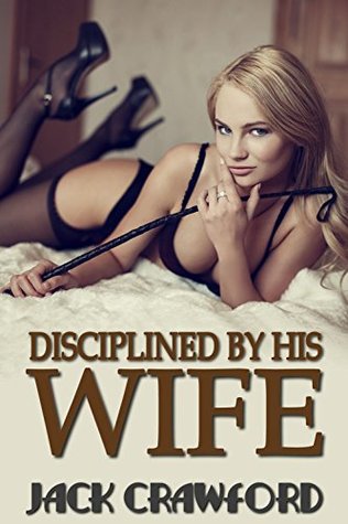 Disciplined by His Wife (Kindle Edition)