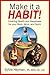 Make it a HABIT!: Creating ...