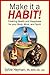 Make it a HABIT! by Sylvia Heyman