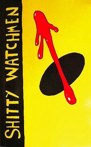 Shitty Watchmen (Paperback)