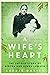 A Wife's Heart: The Untold ...
