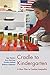 Cradle to Kindergarten: A N...