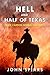 Hell and Half of Texas by John Spiars