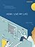 How I Live My Life