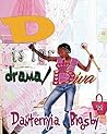 D is for Drama/Diva D is for Drama/Diva