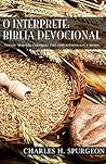 O Intérprete: Bíblia Devocional: Versão Almeida Corrigida Fiel com referências e notas