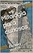MITOLOGÍA PARA CURIOSOS: Escritura creativa con ejercicios (Spanish Edition)