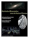 Partículas Elementales: una vía hacia el Cosmos (Spanish Edition)