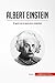 Albert Einstein: El genio tras la teoría de la relatividad (Historia) (Spanish Edition)