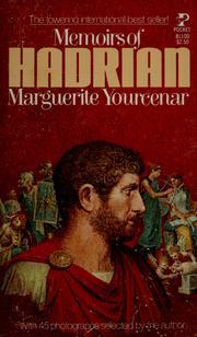 Memoirs of Hadrian & Reflections on the Composition of Memoirs of Hadrian