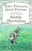 Tim's Excessive Good Fortune: A Murder Mystery set in the American Revolution