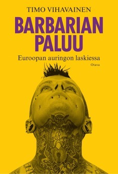 Barbarian paluu: Eurooppa auringon laskiessa