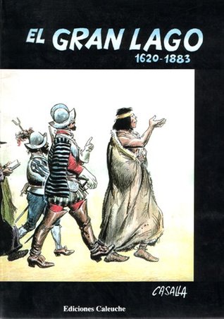 El Gran Lago: 1620-1883