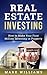 Real Estate Investing: How to Make Your First Million Investing in Property